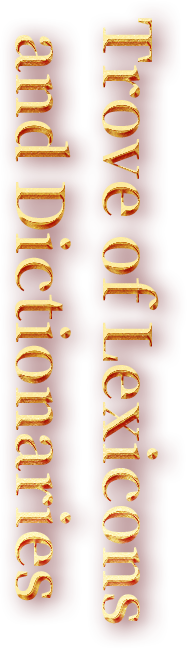 Trove of Lexicons and Dictionaries